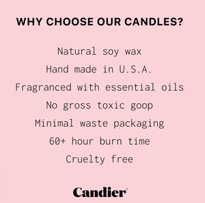 Candier -  "I see it, I like it, I want it, I got it" - Soy Candle